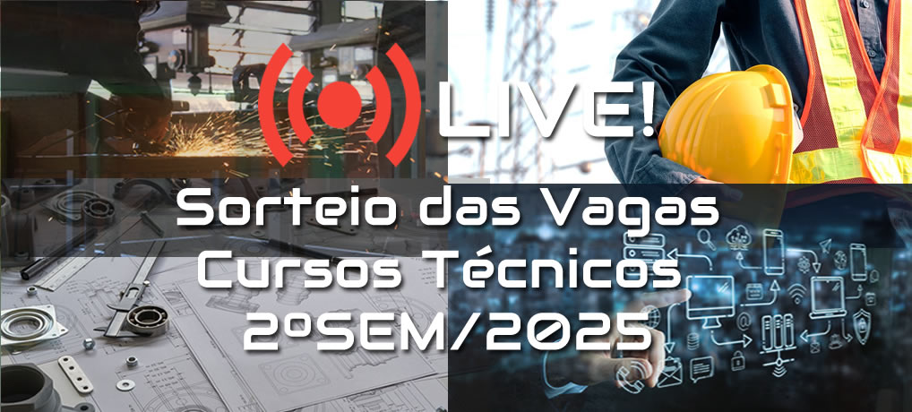 🎥Live: Sorteio das Vagas – Cursos Técnicos 2ºSem/2025 🎥Live: Sorteio das Vagas – Cursos Técnicos 2ºSem/2025